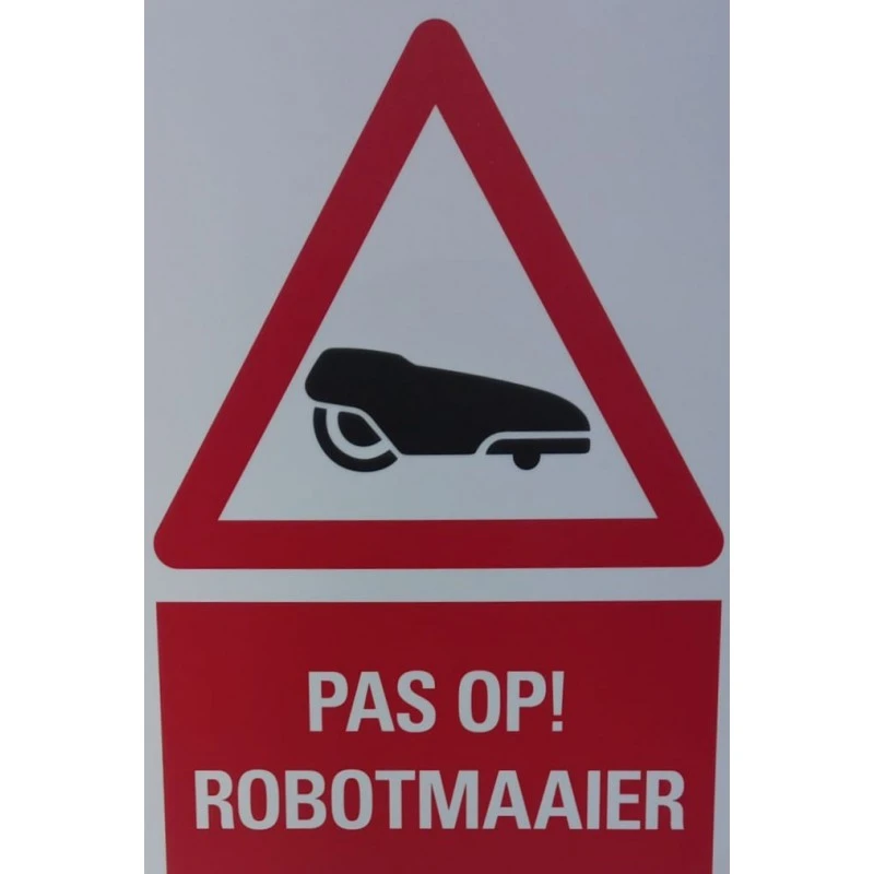 Waarschuwingsbord "pas Op Robotmaaier " 1 Waarschuwingsbord "pas Op Robotmaaier "
